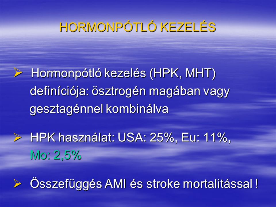 Hormonpótló kezelés (HPK, MHT)