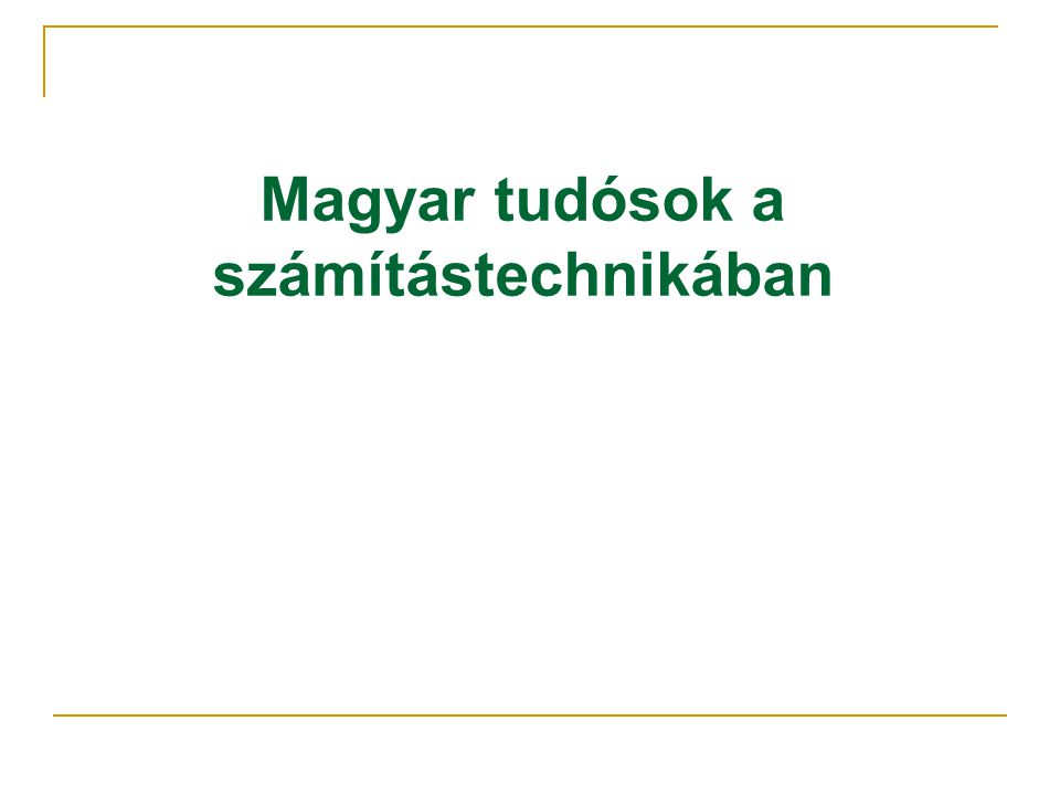 Magyar tudósok a számítástechnikában