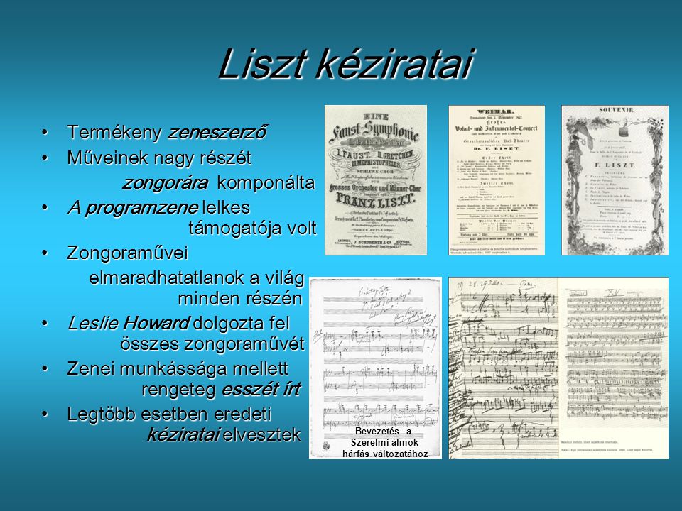 Liszt kéziratai Termékeny zeneszerző Műveinek nagy részét