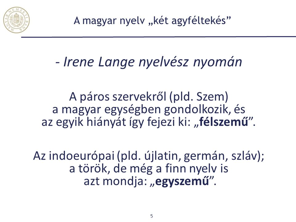 A magyar nyelv „két agyféltekés
