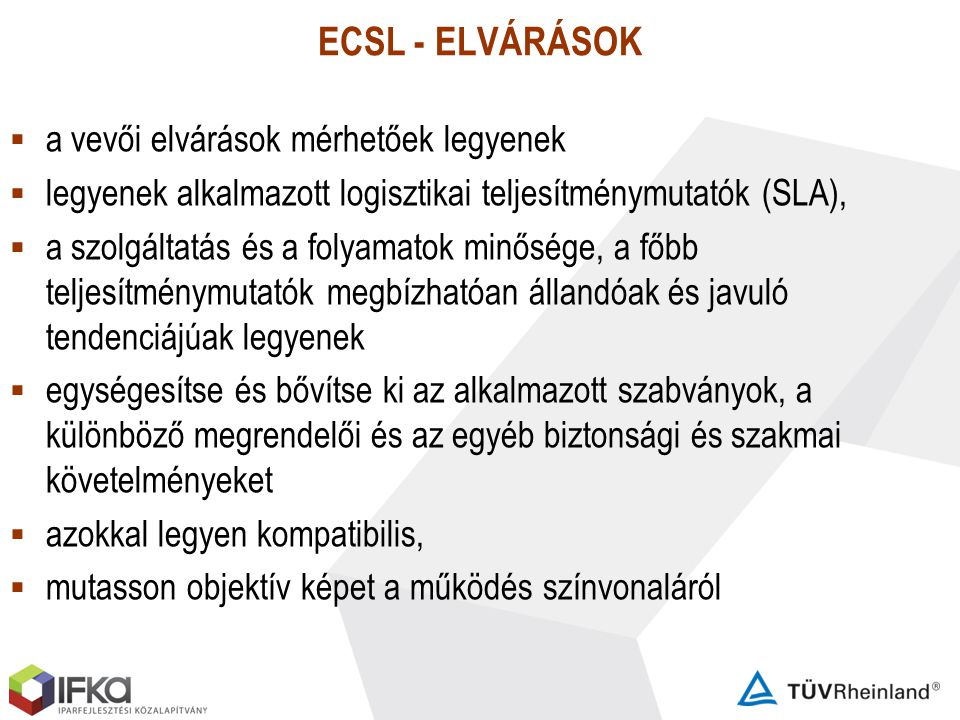 ECSL - ELVÁRÁSOK a vevői elvárások mérhetőek legyenek