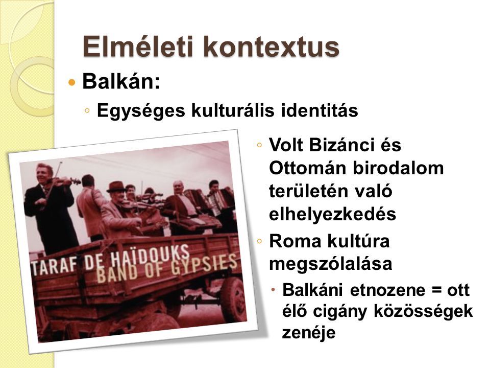 Elméleti kontextus Balkán: Egységes kulturális identitás