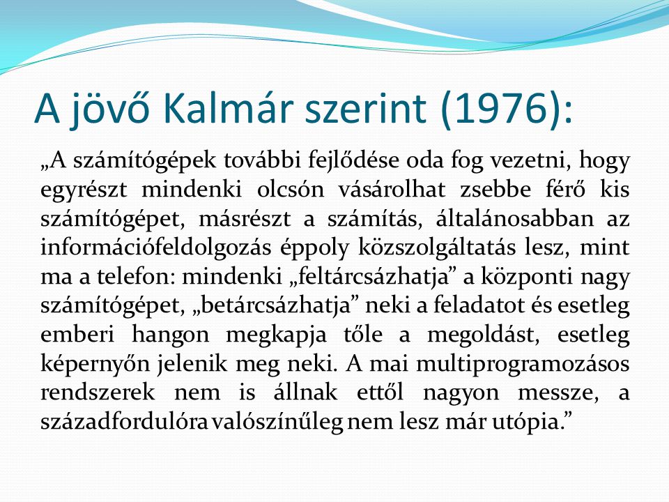 A jövő Kalmár szerint (1976):