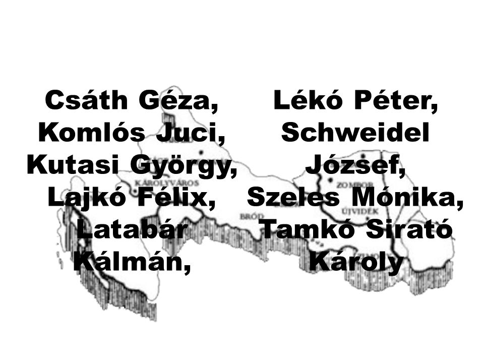 Csáth Géza, Lékó Péter, Komlós Juci, Schweidel József, Kutasi György, Lajkó Félix, Szeles Mónika,