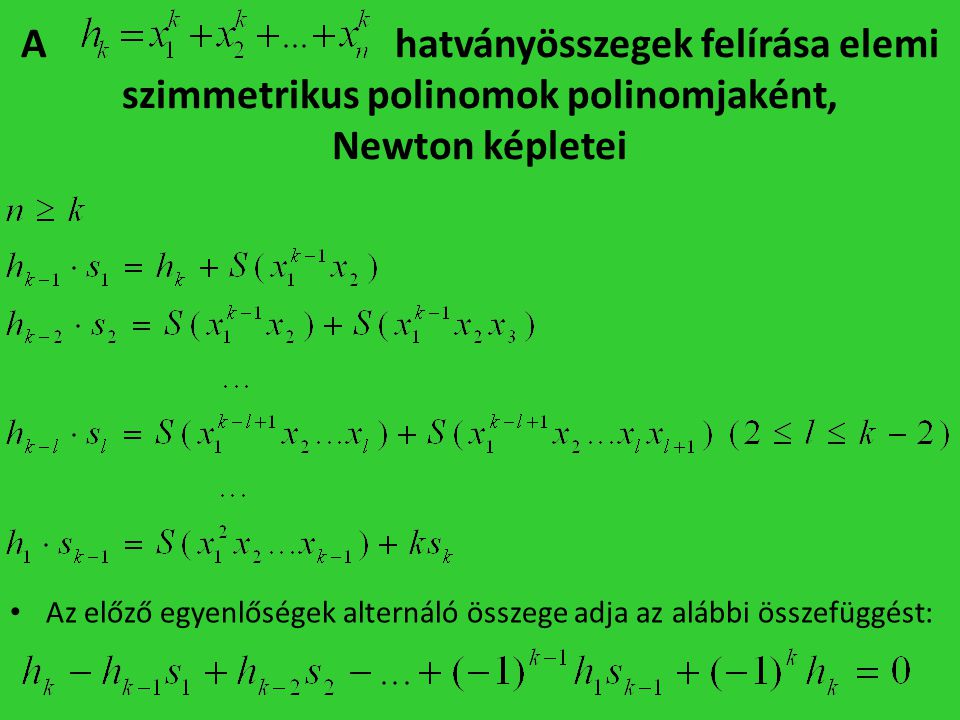 A hatványösszegek felírása elemi szimmetrikus polinomok polinomjaként, Newton képletei