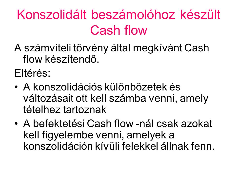 Konszolidált beszámolóhoz készült Cash flow