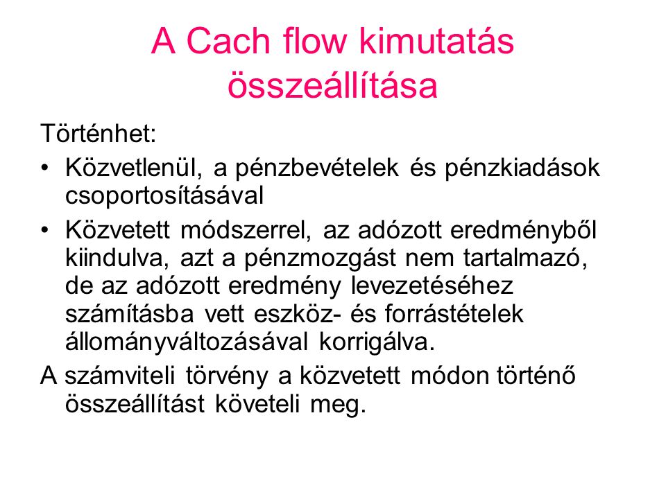 A Cach flow kimutatás összeállítása