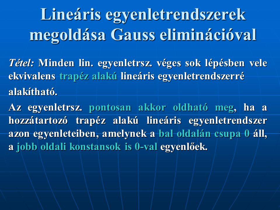 Lineáris egyenletrendszerek megoldása Gauss eliminációval