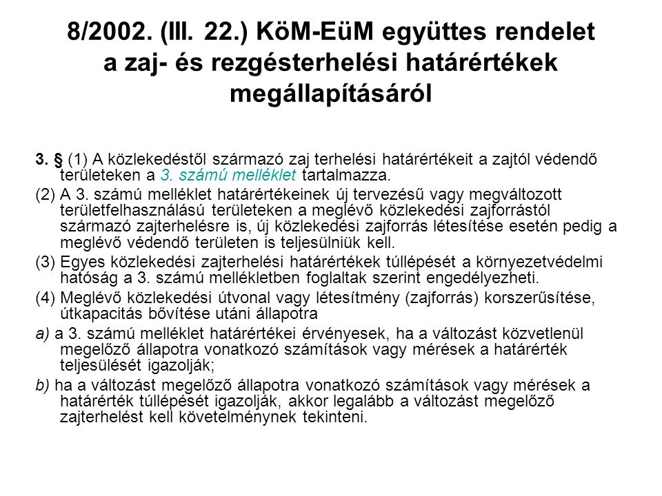 8/2002. (III. 22.) KöM-EüM együttes rendelet a zaj- és rezgésterhelési határértékek megállapításáról