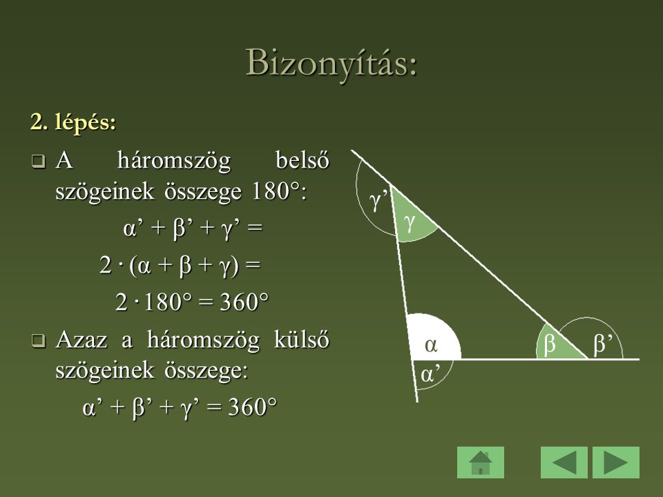 Bizonyítás: 2. lépés: A háromszög belső szögeinek összege 180°: