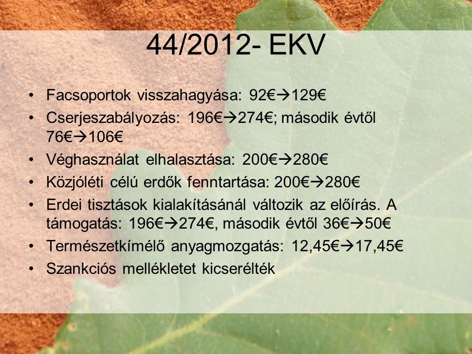 44/2012- EKV Facsoportok visszahagyása: 92€129€