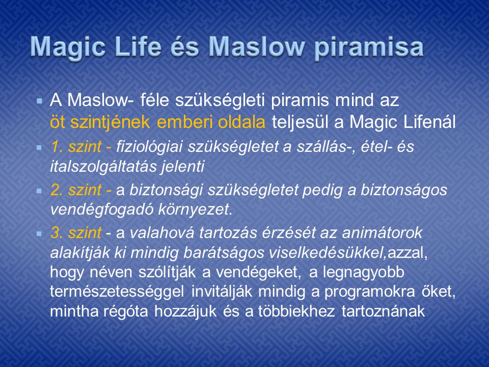 Magic Life és Maslow piramisa