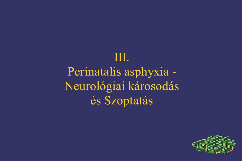 Perinatalis asphyxia - Neurológiai károsodás és Szoptatás