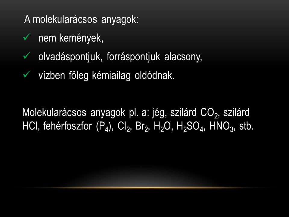 A molekularácsos anyagok: