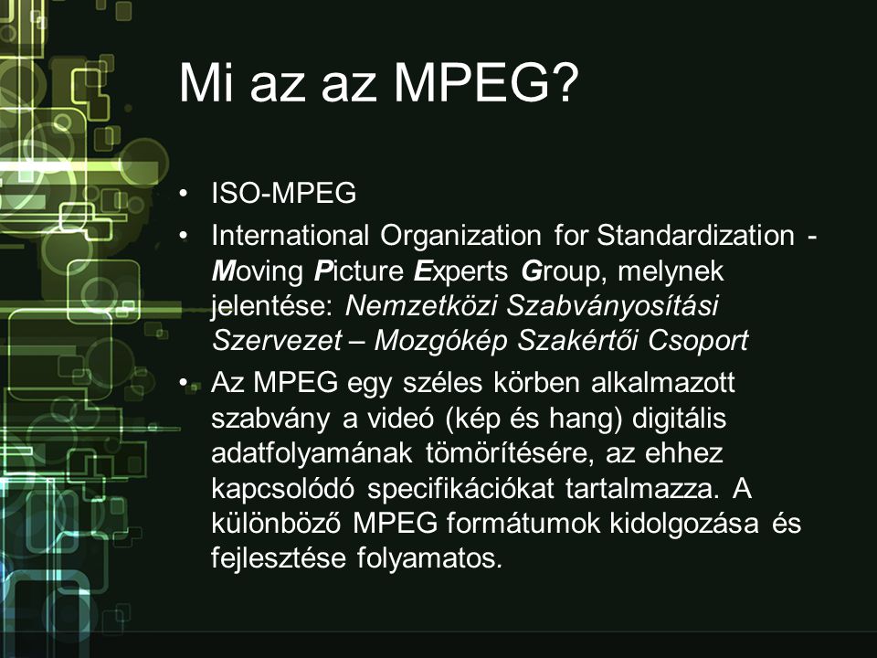 Mi az az MPEG ISO-MPEG.