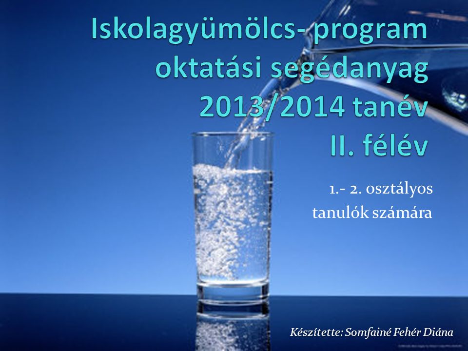 Iskolagyümölcs- program oktatási segédanyag 2013/2014 tanév II. félév