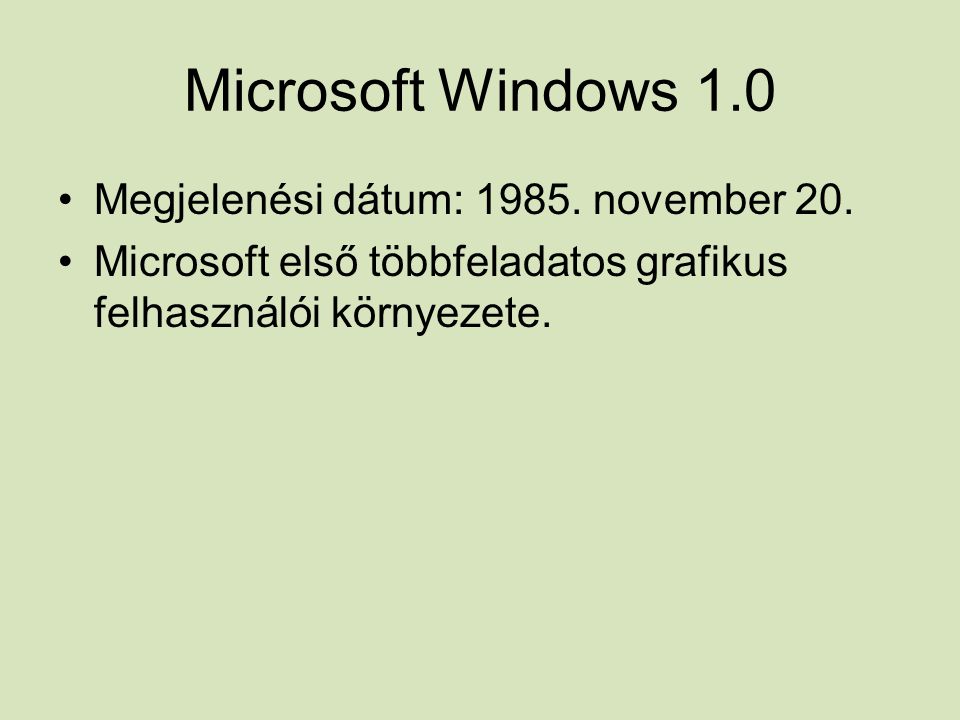 Microsoft Windows 1.0 Megjelenési dátum: november 20.