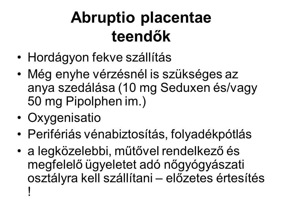 Abruptio placentae teendők