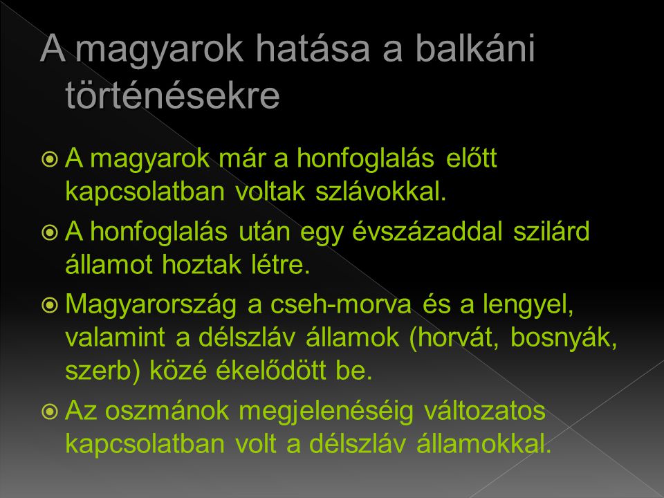 A magyarok hatása a balkáni történésekre