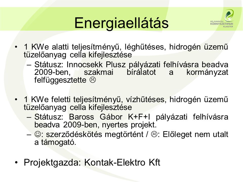 Energiaellátás Projektgazda: Kontak-Elektro Kft