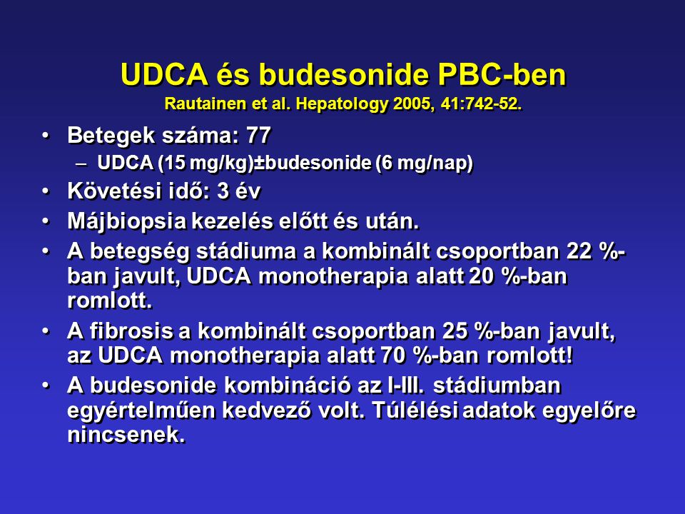 UDCA és budesonide PBC-ben Rautainen et al. Hepatology 2005, 41: