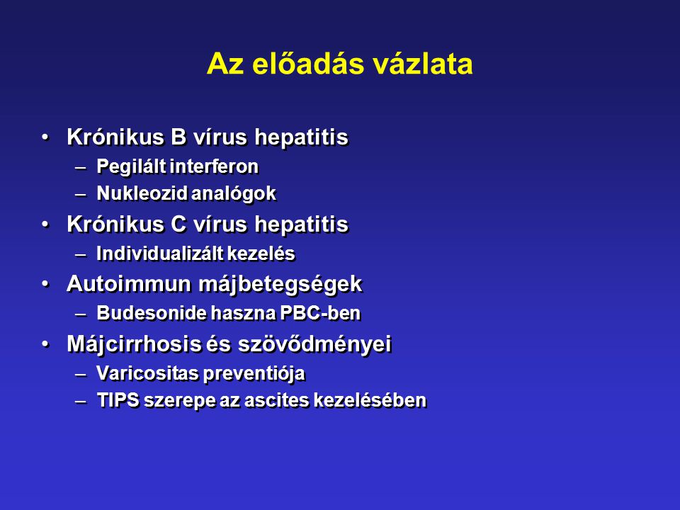 Az előadás vázlata Krónikus B vírus hepatitis