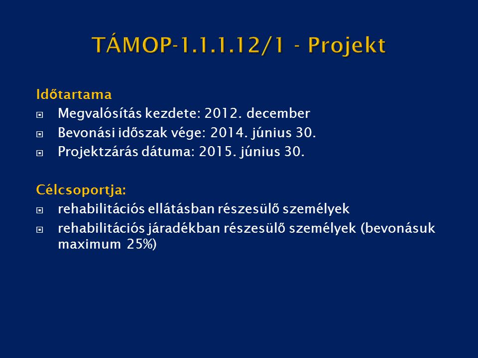 TÁMOP /1 - Projekt Időtartama