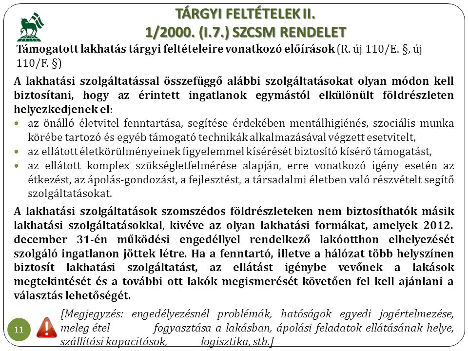 TÁRGYI FELTÉTELEK II. 1/2000. (I.7.) SZCSM RENDELET