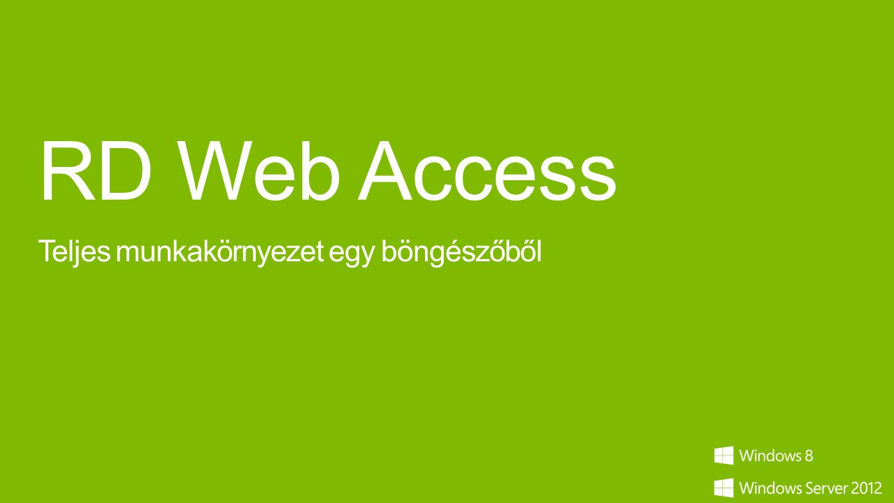RD Web Access Teljes munkakörnyezet egy böngészőből