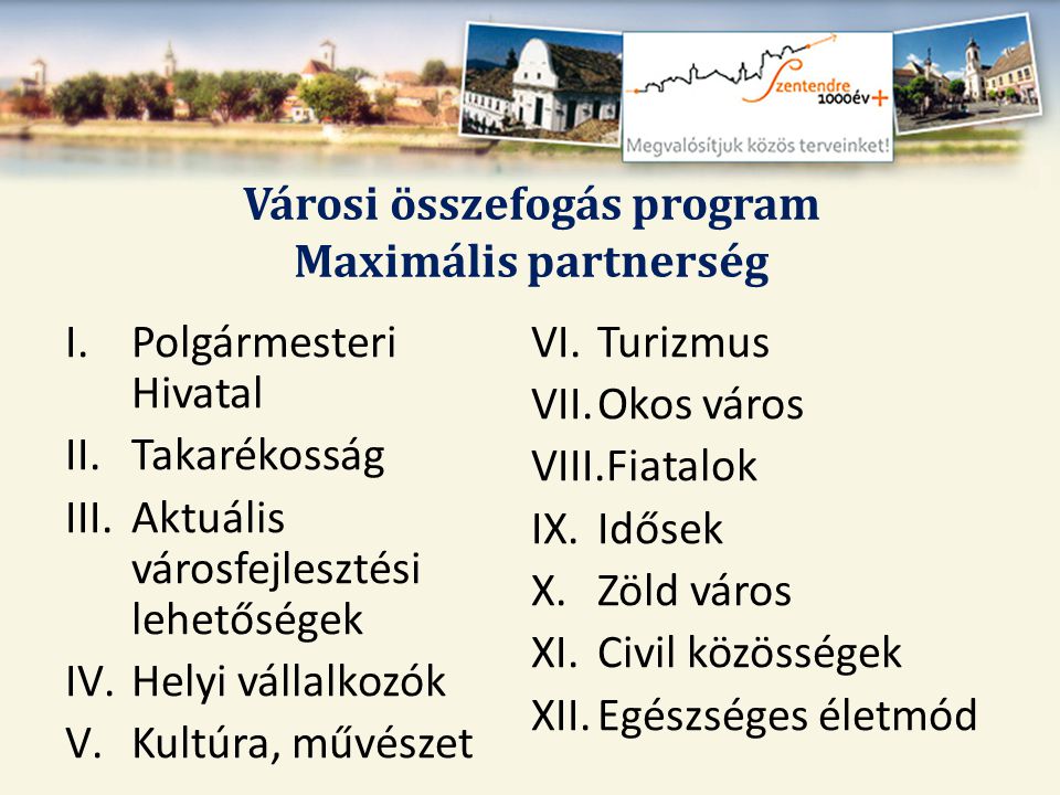 Városi összefogás program Maximális partnerség