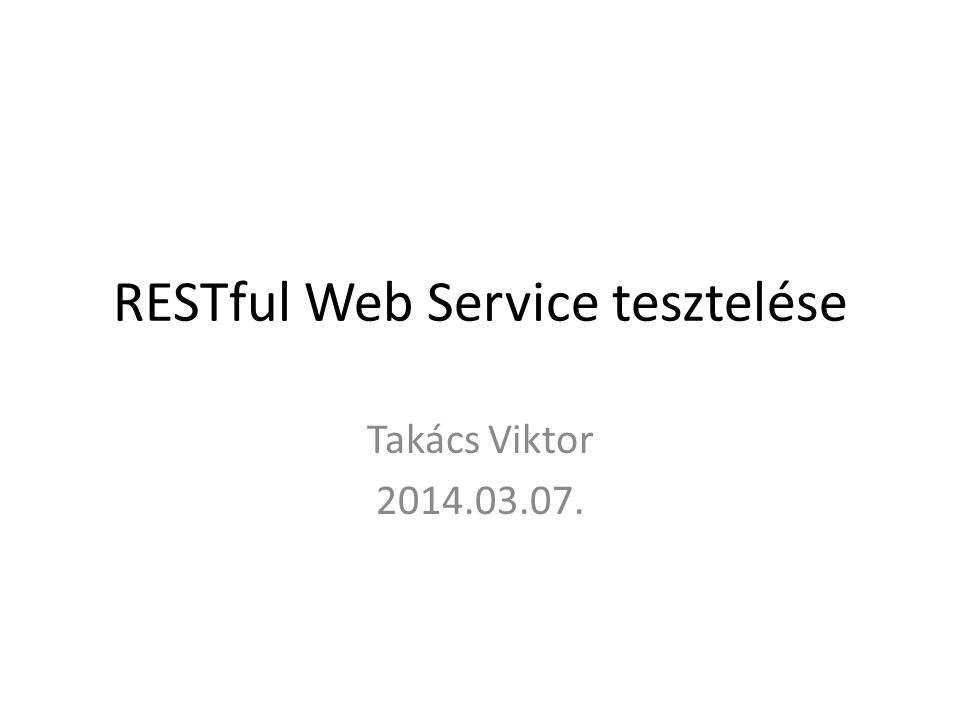 RESTful Web Service tesztelése