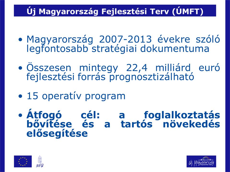 Új Magyarország Fejlesztési Terv (ÚMFT)