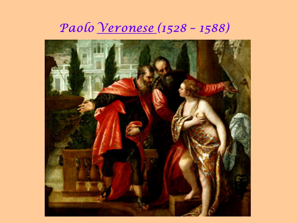 Paolo Veronese (1528 – 1588)‏
