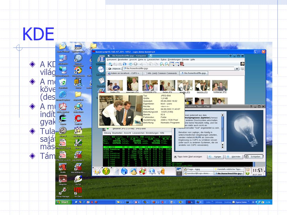 KDE A KDE legelterjedtebb grafikus munkakörnyezet a Linux világában.