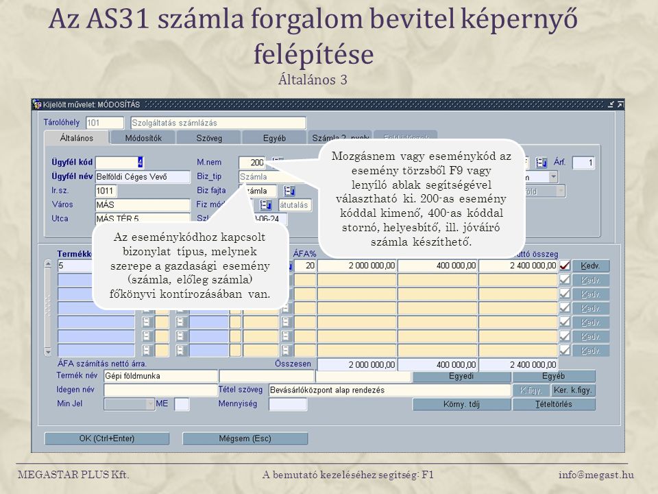 Az AS31 számla forgalom bevitel képernyő felépítése Általános 3