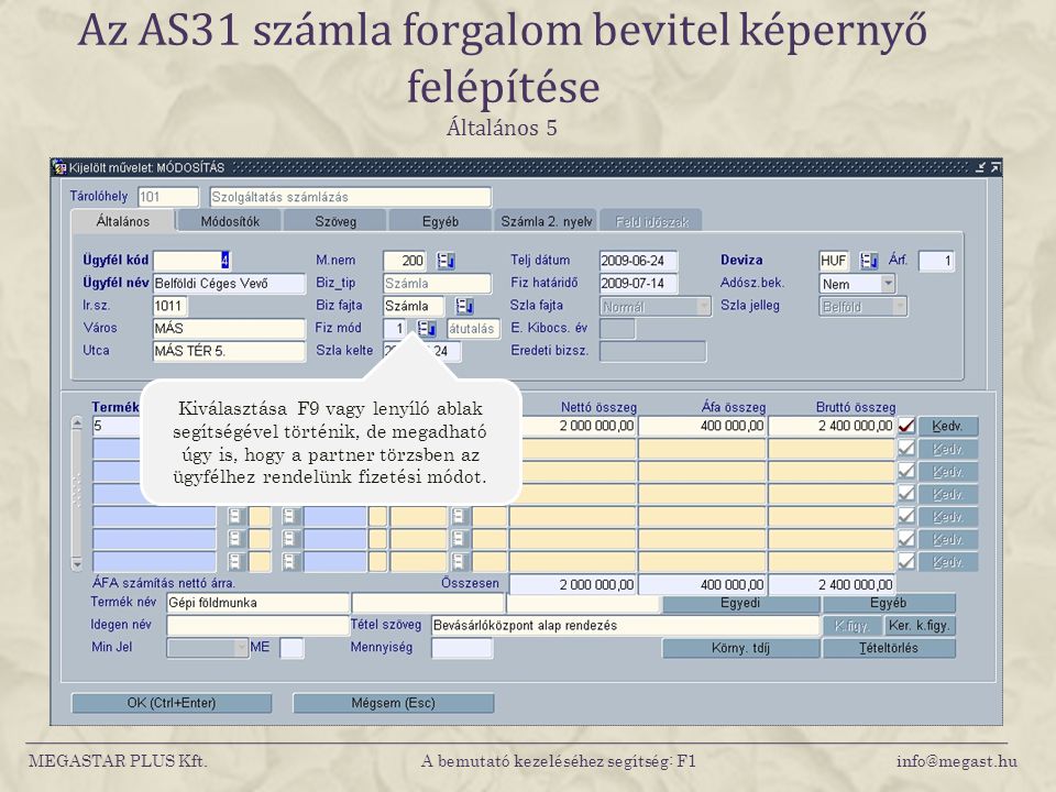 Az AS31 számla forgalom bevitel képernyő felépítése Általános 5