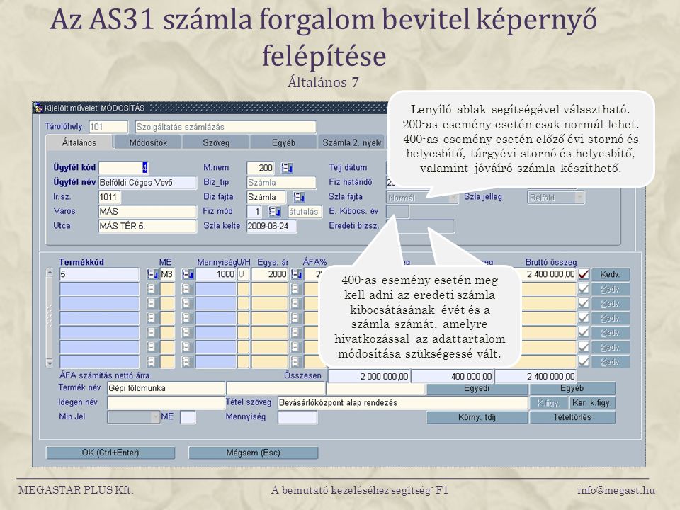 Az AS31 számla forgalom bevitel képernyő felépítése Általános 7