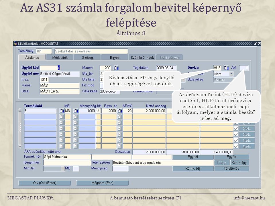 Az AS31 számla forgalom bevitel képernyő felépítése Általános 8