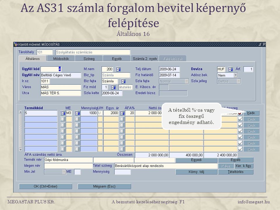 Az AS31 számla forgalom bevitel képernyő felépítése Általános 16
