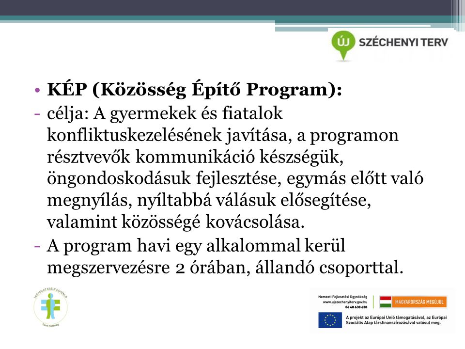 KÉP (Közösség Építő Program):