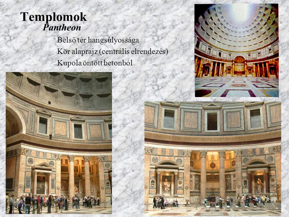 Templomok Pantheon Belső tér hangsúlyossága