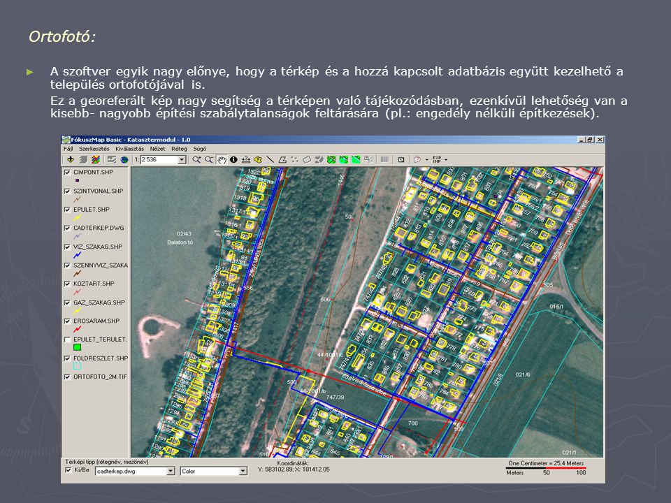 Ortofotó: A szoftver egyik nagy előnye, hogy a térkép és a hozzá kapcsolt adatbázis együtt kezelhető a település ortofotójával is.