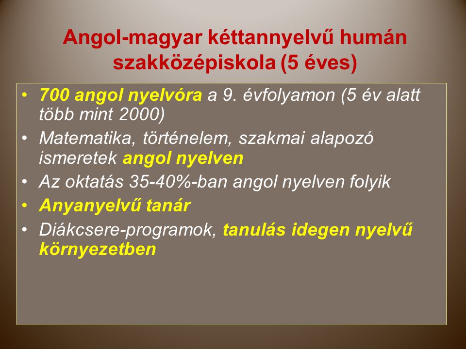 Angol-magyar kéttannyelvű humán szakközépiskola (5 éves)