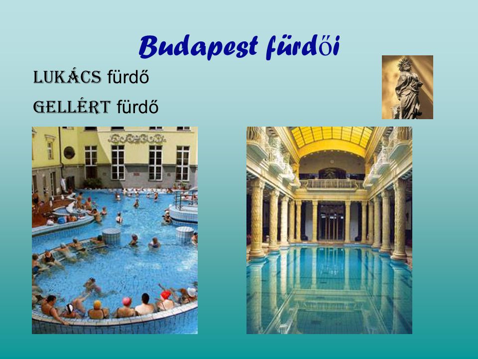 Budapest fürdői Lukács fürdő Gellért fürdő