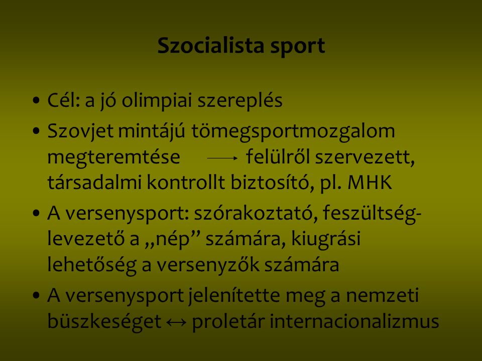 Szocialista sport Cél: a jó olimpiai szereplés