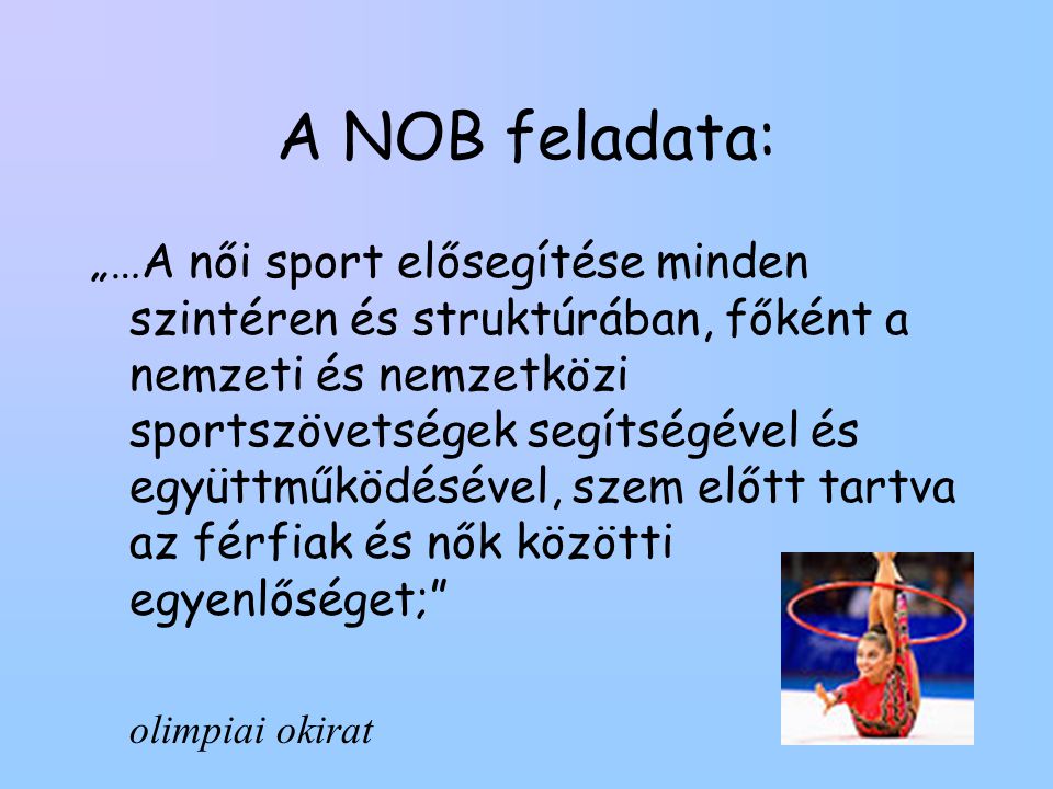 A NOB feladata: