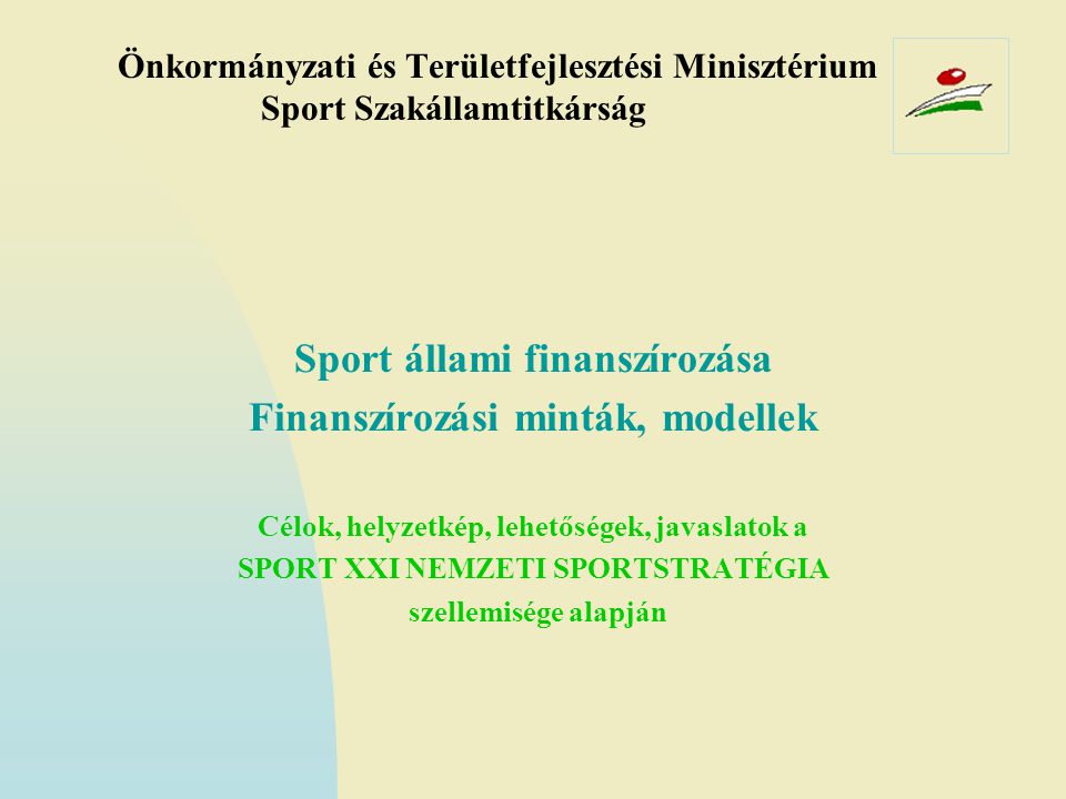 Sport állami finanszírozása Finanszírozási minták, modellek