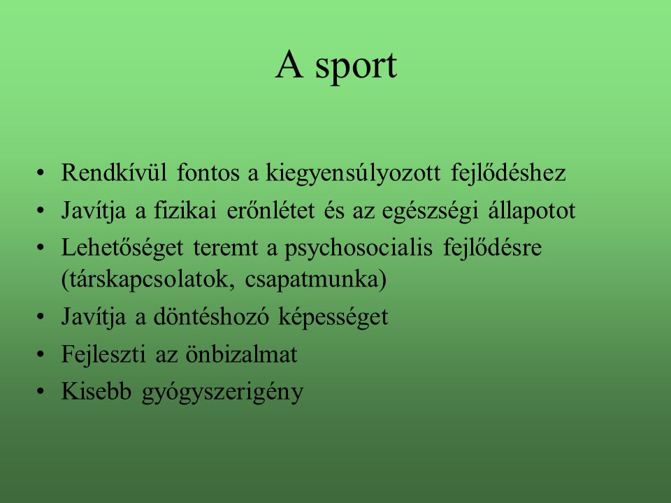 A sport Rendkívül fontos a kiegyensúlyozott fejlődéshez
