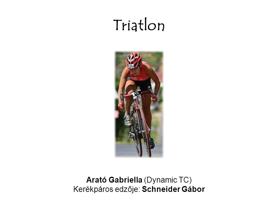 Triatlon Arató Gabriella (Dynamic TC)