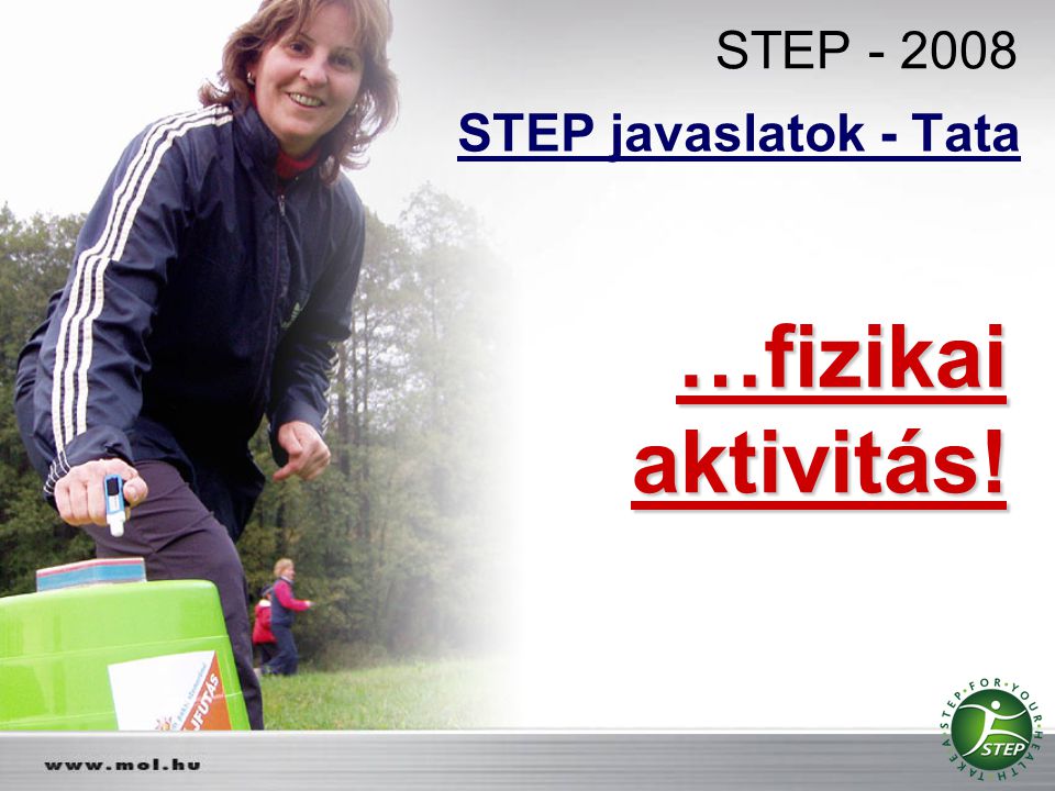 STEP STEP javaslatok - Tata …fizikai aktivitás!